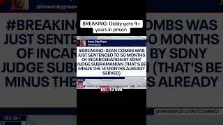 BREAKING: Diddy sentenced to prison