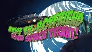 My Ex-Boyfriend the Space Tyrant  - Gameplay Trailer