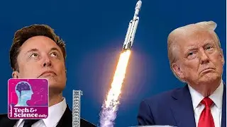 Musk and Trump's battle for space dominance ...Tech & Science Daily podcast