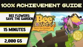 Bee Flowers: Save the Garden 100% Achievement Walkthrough * 2000GS in 15 Minutes *