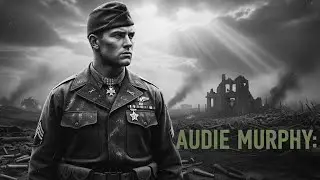 Audie Murphy The Incredible True Story of America&rsquo;s Most Decorated Soldier ww2
