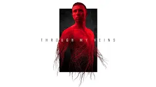 THROUGH MY VEINS (THE ALBUM TRAILER)