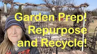 Reuse and Repurpose in the Garden!