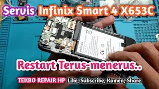 Mengatasi Infinix Smart 4 X653C Restart Terus-menerus || Alhamdulillah Done || TEKBO
