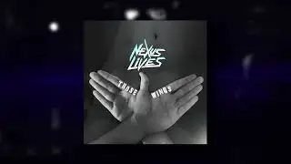 Nexus Lives - Those Wings \\ Single Screen Video