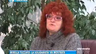 VENETI SCHIACCIATI DALLA CRISI - 07/01/2016 - MIRELLA TUZZATO:«FACCIAMO VEDERE LA SOLIDARIETA’»