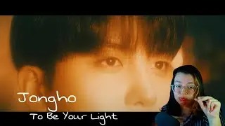 Jongho -To Be Your Light MV Reaction | KDRAMA WHEN?! I NEED STAT!