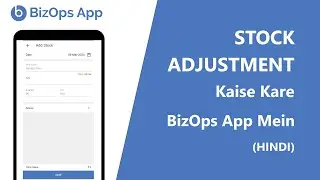 Stock Adjustment kaise kar sakte ho BizOps App mein (Hindi)