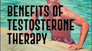 Benefits of Testosterone Therapy - Jay C. Beiswanger