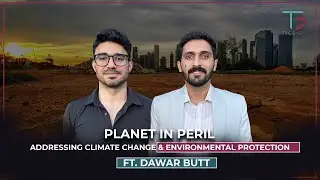 Climate Crisis |Science and Policy  | Dawar Butt | 18 | TG Podcast