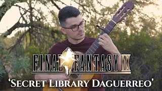 Secret Library Daguerreo (Final Fantasy IX) | Classical Guitar Cover