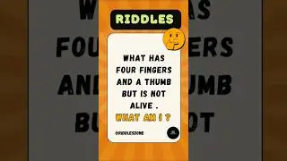 what has four fingers | riddles | #riddlechallenge #riddleshort #brainteasers #shortriddles