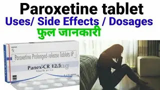 Paxep cr 25 tablet/pari tablet/paroxetine tablet/pexidep cr tab/uses/side effects/dosages,/in Hindi