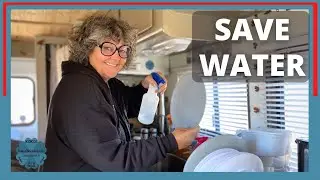 RV Boondocking Tips for DIshwashing & Water Conservation - a day in my RV life