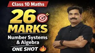 🔥 Class 10 Maths One Shot 2026 | Number Systems & Algebra | PYQs + Tricks | 26 Marks Target 🎯