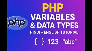 PHP Variables & Data Types Explained | PHP Tutorial for Beginners (Hindi + English)