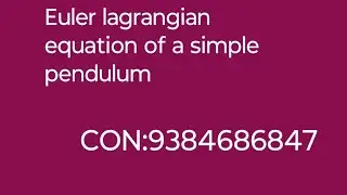 Classical mechanics related problem how to find Euler lagrangian equation of a simple pendulum