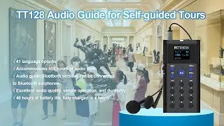 TT128 Audio Guide for Self Guided Tours for Museums, Heritage Tourist Attractions and Factories