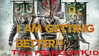 I AM GETTING BETTER!! For Honor Season 2 Update - For Honor Epic Moments