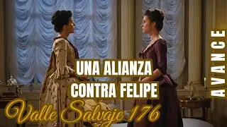 Victoria y Mercedes unen fuerzas contra Felipe | Episodio 176 Avance Valle Salvaje