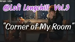 Lofi Longchill Vol.3 เพลงเพราะฟังสบาย อัลบั้ม