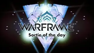 Warframe - This Sortie will not change your life