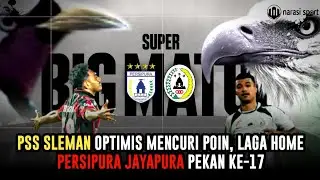 PSS Sleman Optimis Mencuri Poin Di Laga Home Persipura Jayapura Pekan Ke-17 ❗
