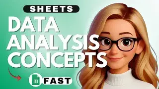 Google Sheets Data Analysis Concepts - 2026