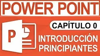 Capitulo 0 - Curso de PowerPoint, Introducci&oacute;n para Principiantes