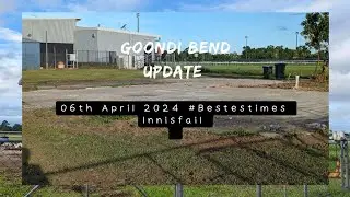 Goondi Bend Update - 06th April 2024 (Innisfail Australia).