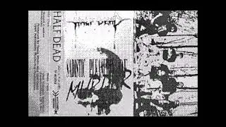 Half Dead - Sadistic Pleasures Of Murder [Demo] (1994)