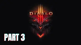 DIABLO 3  Walkthrough Gameplay ACT I Part 3 - No Comments #gaming #gameplay #diablo #walkthrough