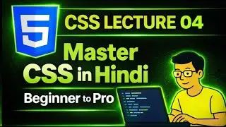 CSS Tutorial in Hindi | Full CSS Course | Lecture 04 | Web Design for Beginners #css