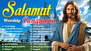 KAY BUTI-BUTI MO, PANGINOON LYRICS 🙏 TAGALOG CHRISTIAN WORSHIP SONGS 2024 FOR PRAISE IN THE MORNING