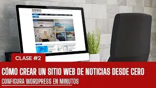 Cómo Optimizar los Ajustes de WordPress para un Blog de Noticias✅