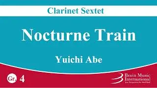 Nocturne Train - Clarinet Sextet by Yuichi Abe