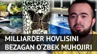 Milliarder hovlisini bezashgacha ko'tarilgan muhojir hikoyasi