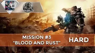 Titanfall 2: Gameplay Walkthrough (HARD) Mission #3 
