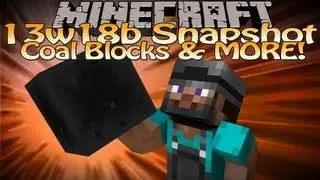 Minecraft 13w18b Snapshot Update (Minecraft 1.6) - Coal Blocks, Hay & Lead Recipes & MORE!