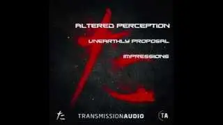 Altered Perception - Impressions [TA007]