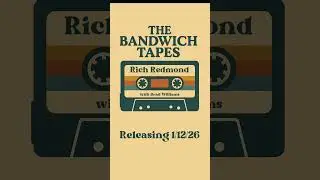Rich Redmond - The Bandwich Tapes - Releasing 1/12/22  #podcast #drums #music