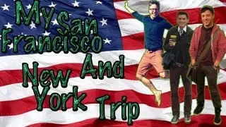 San Francisco & New York City Trip! (feat. TYLEROAKLEY & HANKSTERCHEN)