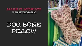Dog Bone Pillow - Make It Mondays - Quick Sew, Great Gift