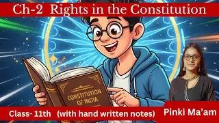 Class 11 Pol Science | 🔥Chapter 2: Rights in the Constitution | One-Shot Explanation
