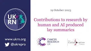 Contributions to research by human and AI produced lay summaries webinar