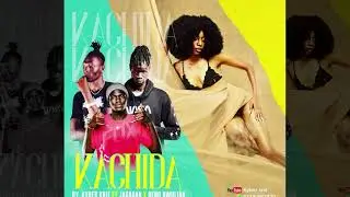 Kachida -Kyber Krizzy ft Jagaban and Deng Awulian