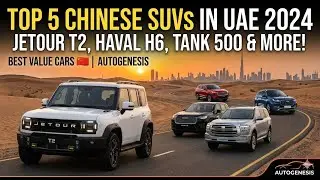 Top 5 Chinese SUVs to Own in the UAE