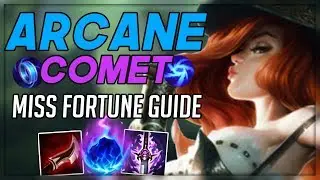GET OUTTA MY BOTLANE! Arcane Comet Miss Fortune Guide | League of Legends
