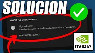 How to Fix GeForce Experience Error Code 0x0003