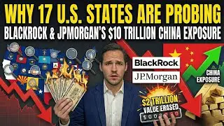 Why 17 U.S. States Are Probing BlackRock and JPMorgan&rsquo;s $10 Trillion China Exposure